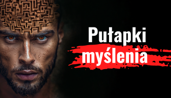 pułapki myślenia